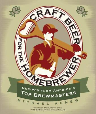 #ad Craft Beer for the Homebrewer: Recipes fro 0760344744 paperback Michael Agnew $5.12