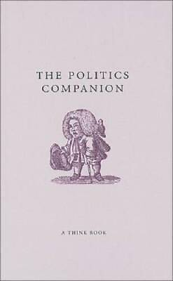 #ad The Politics Companion A Think Book Hardcover By Sampson Daisy VERY GOOD $6.45