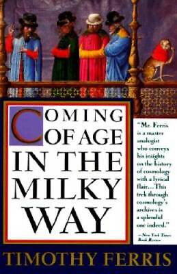 #ad Coming of Age in the Milky Way Paperback By Ferris Timothy GOOD $5.98