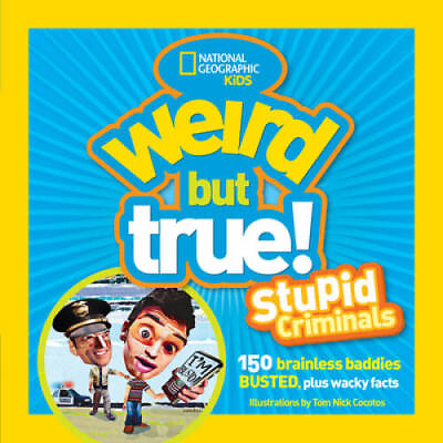 #ad Weird but True Stupid Criminals: 150 Brainless Baddies Busted Plus Wack GOOD $3.71