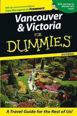 Vancouver amp; Victoria for Dummies by Karr Paul $5.67