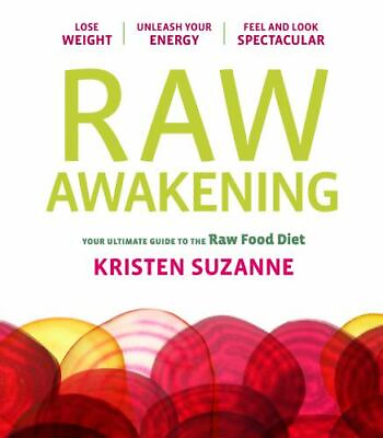 #ad Raw Awakening: Your Ultimate Guide to the Raw Food Diet by Suzanne Kristen $4.84