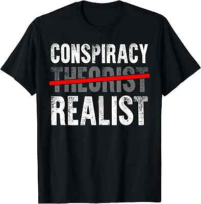 #ad Conspiracy Realist Shirt Conspiracy Theory Gift Alien Gifts T shirt Size S 5XL $24.99