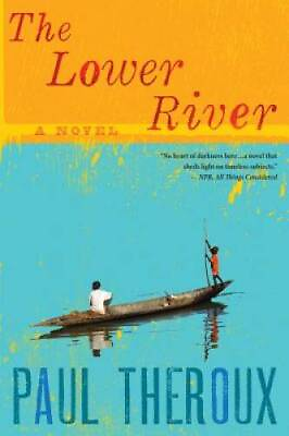 #ad The Lower River Paperback By Theroux Paul ACCEPTABLE $3.76