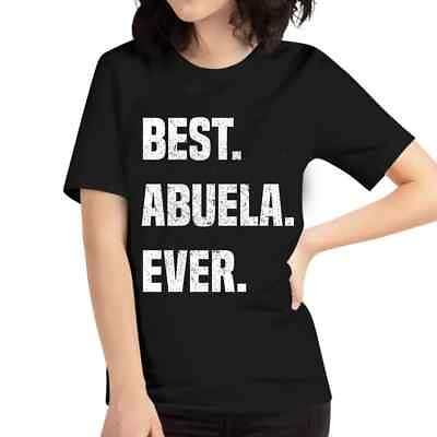 #ad Womens Best Abuela Ever Shirt Spanish Gift Mexican Mom Tshirt $18.99