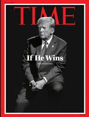 #ad TIME Magazine May 27 2024 If He Wins Donald Trump $31.99