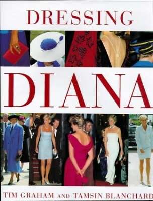 #ad Dressing Diana Diana Princess of Wales by Graham Tim Hardback Book The Fast $11.98