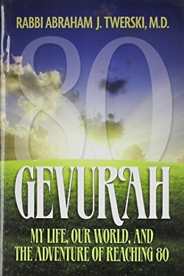 #ad GEVURAH: MY LIFE OUR WORLD AND THE ADVENTURE OF REACHING By Abraham J. Twerski $36.95