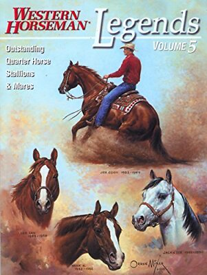 #ad Legends: Outstanding Quarter Horse Stallions And Mares Volume 5 $7.34