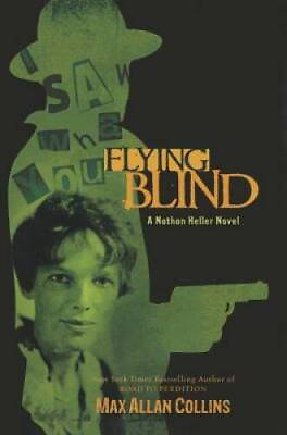 #ad Flying Blind Nathan Heller Novels Paperback By Max Allan Collins VERY GOOD $9.41