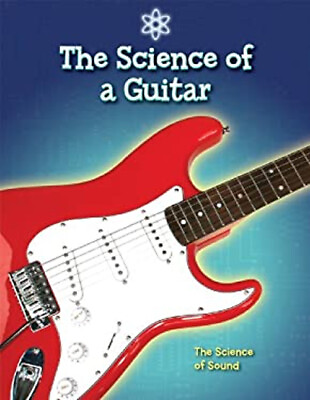#ad The Science of a Guitar Library Binding Anna Claybourne $10.49