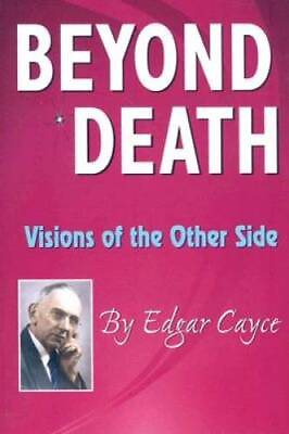 #ad Beyond Death: Visions of the Other Side Edgar Cayce Series Paperback GOOD $15.62