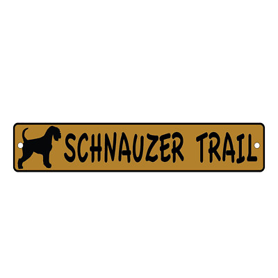#ad Aluminum Weatherproof Road Street Signs Schnauzer Trail Dog Home Decor Wall $17.99