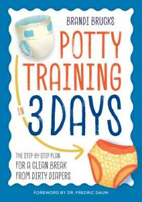#ad Potty Training in 3 Days: The Step by Step Plan for a Clean Break from Di GOOD $4.45