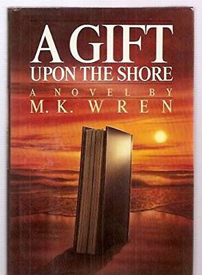 #ad A Gift Upon the Shore Hardcover By Wren M.K. GOOD $4.48