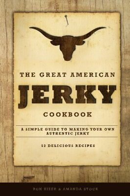 #ad THE GREAT AMERICAN JERKY COOKBOOK: A SIMPLE GUIDE TO By Amanda Stock amp; Ron Kizer $21.49