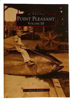 #ad Jerry A. Woolley POINT PLEASANT: VOLUME III 1st Edition 1st Printing $50.05