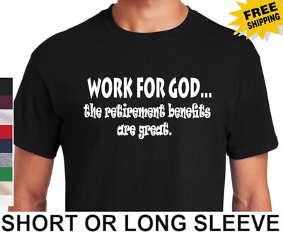 #ad #ad Religious Christian Work For God Retirement The Benefits Are Great Men#x27;s T Shirt $18.08