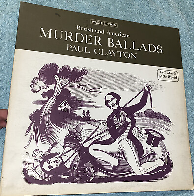 #ad RARE Folk Music of the World by Paul Clayton British amp; American Murder Ballad $49.97