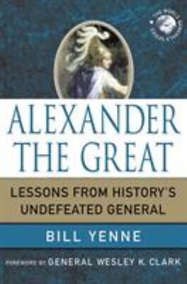 #ad Alexander the Great : Lessons from History#x27;s Undefeated General B $5.98