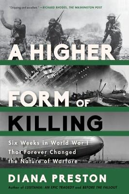 #ad A Higher Form of Killing: Six Weeks in World War I That Forever Changed t GOOD $4.28