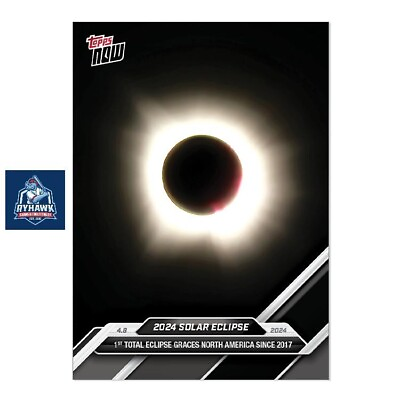 #ad #ad 2024 Topps Now #SOL1 Solar Eclipse 1st Total Eclipse in North America Since 2017 $5.99