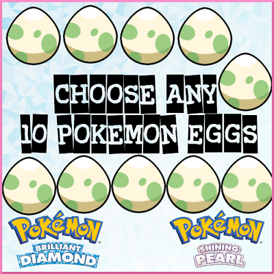#ad Choose Any 10 Pokemon Eggs Shiny or Non Brilliant Diamond Shining Pearl BDSP $31.09