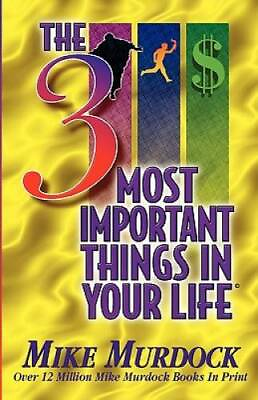 #ad The 3 Most Important Things In Your Life Paperback By Mike Murdock GOOD $3.59