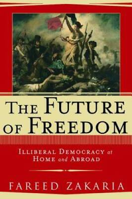 #ad The Future of Freedom: Illiberal Democracy at Home and Abroad Hardcover GOOD $4.49