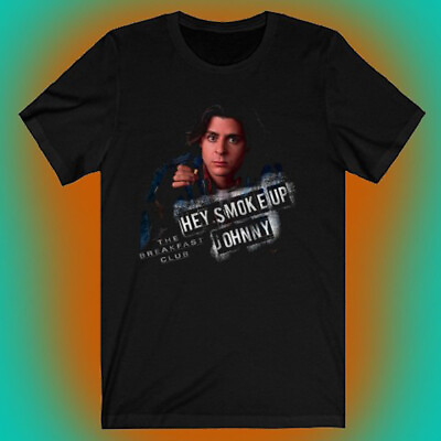 #ad The Breakfast Club Hey Smoke Up Johnny Logo Men#x27;s Black T shirt Size S to 5XL $18.89