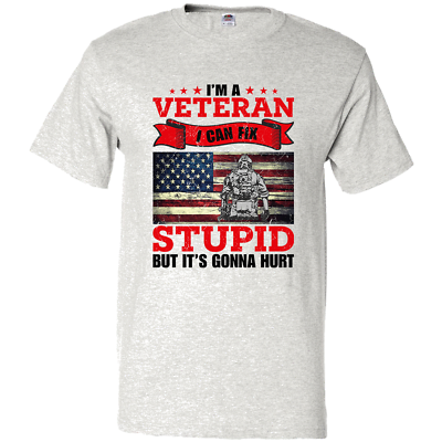 #ad Short Sleeve VETERAN T Shirt:quot;I#x27;m a Veteran I Can Fix Stupid But it#x27;s Gon. P24 $18.99
