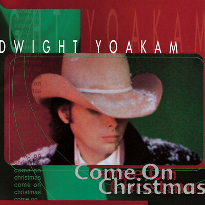 #ad Come On Christmas Music Dwight Yoakam $4.96