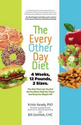 #ad The Every Other Day Diet: The Diet That Lets You Eat All You Want Half t GOOD $4.44