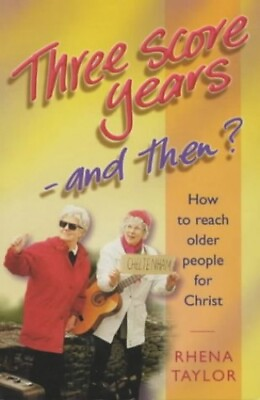 #ad Three Score Years: And Then? Reaching... by Taylor Rhena Paperback softback $6.02