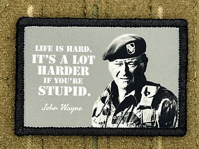 #ad John Wayne Life Is Hard Morale Patch Military Badge Tactical Hook amp; Loop 210 $8.99