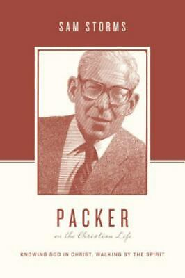 #ad Packer on the Christian Life: Knowing God in Christ Walking by the Spirit by S $15.99