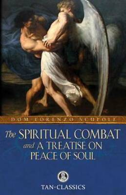The Spiritual Combat: and a Treatise on Peace of Soul Tan Classics GOOD $8.48