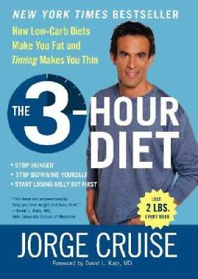 #ad The 3 Hour Diet: How Low Carb Diets Make You Fat and Timing Ma VERY GOOD $3.73