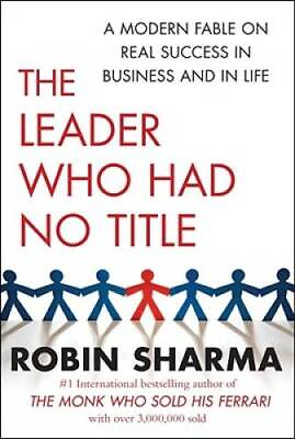 #ad The Leader Who Had No Title: A Modern Fable on Real Success in Business a GOOD $3.94