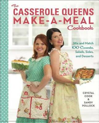 #ad The Casserole Queens Make a Meal Cookbook: Mix and Match 100 Casseroles GOOD $3.89