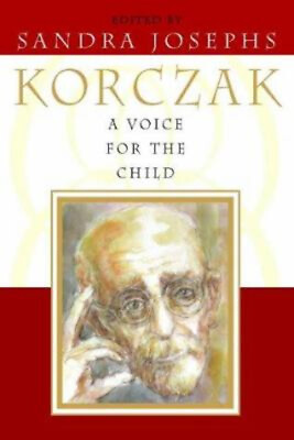 #ad Voice for the Child : The Inspirational Words of Janusz Korczak J $8.06