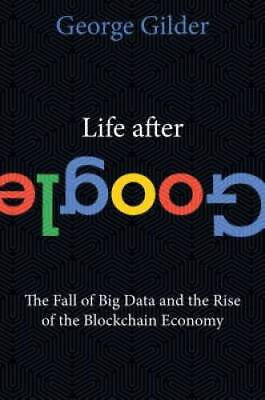 #ad Life After Google: The Fall of Big Data and the Rise of the Blockchain GOOD $3.78