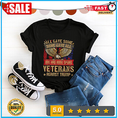 #ad All Gave Some Some Gave All US Flag Veterans Against Trump T Shirt $6.60