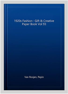 #ad 1920s Fashion : Gift amp; Creative Paper Book Vol 93 Paperback by Van Roojen P... $20.17
