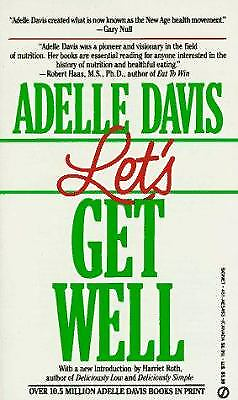 Let#x27;s Get Well by Adelle Davis $4.09