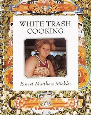 #ad White Trash Cooking Spiral bound By Mickler Ernest M. GOOD $4.80