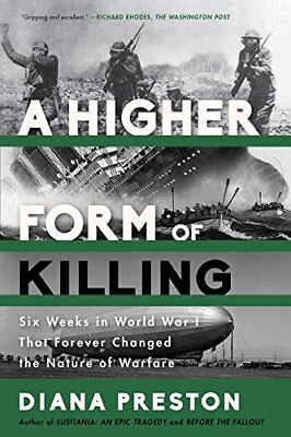 #ad A HIGHER FORM OF KILLING: SIX WEEKS IN WORLD WAR I THAT By Diana Preston **NEW** $41.75