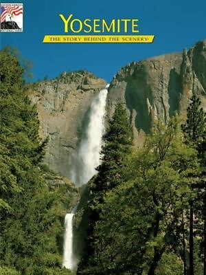 #ad Yosemite: The Story Behind the Scenery by William R. Jones Good Book $4.02
