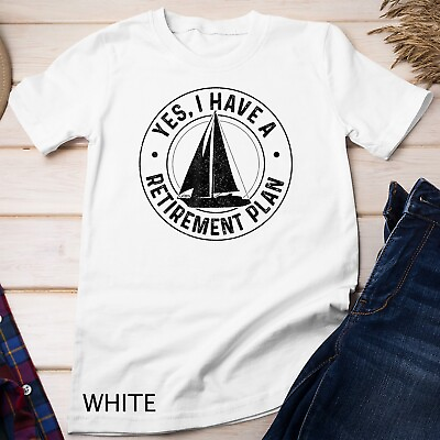 #ad #ad Sailing Retirement Gift Sail Boat Boating Retired Sailor Unisex T shirt $16.99