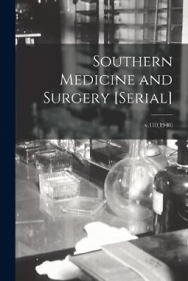 #ad Southern Medicine and Surgery serial ; v.110 1948 by Anonymous AU $89.13